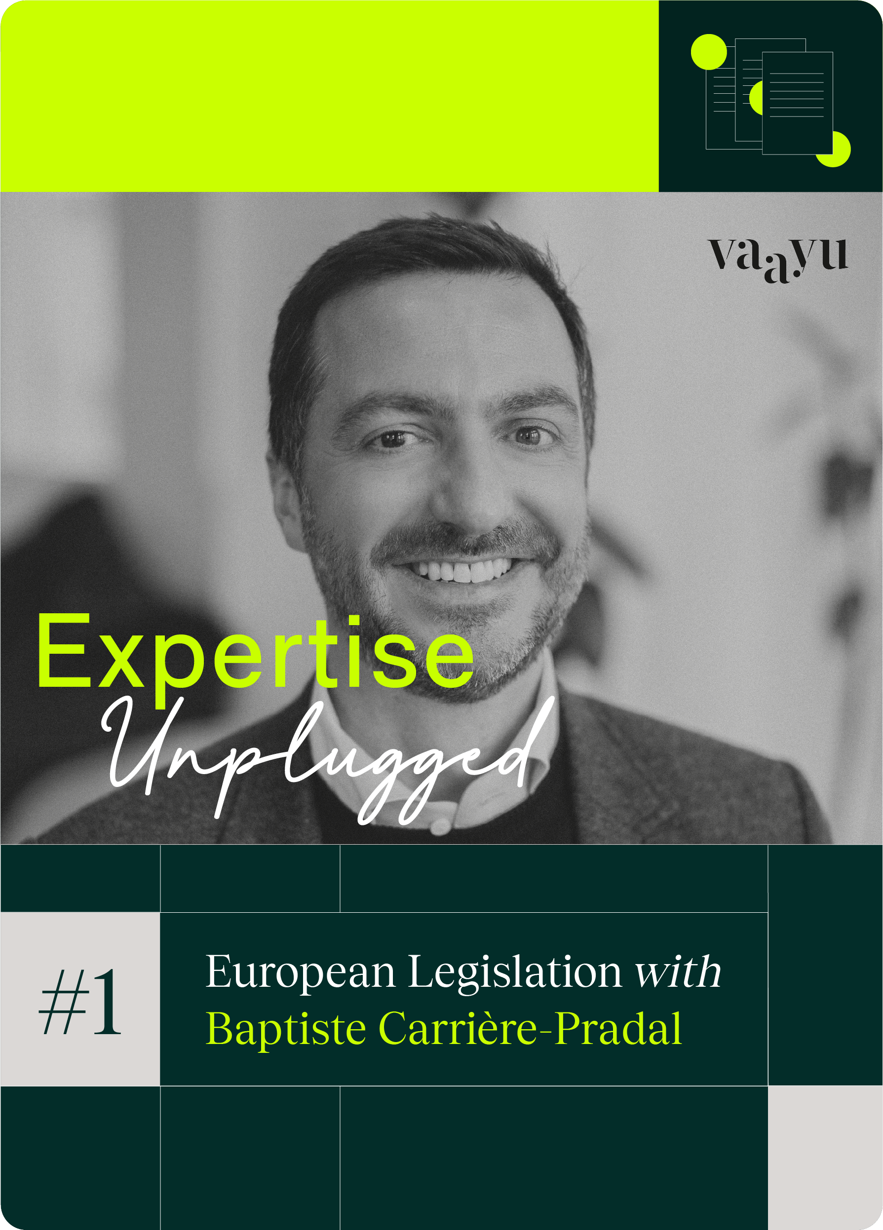 Expertise Unplugged #1: European Legislation with Baptiste Carrière-Pradal