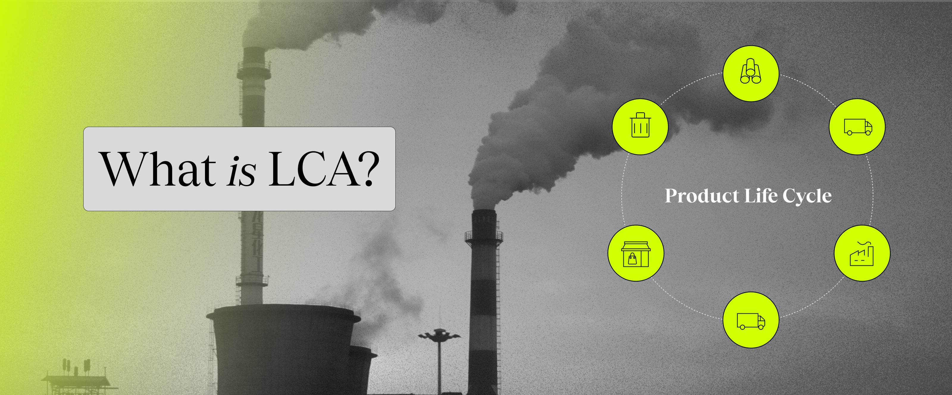 What Is LCA? Essential Guide to Life Cycle Assessment