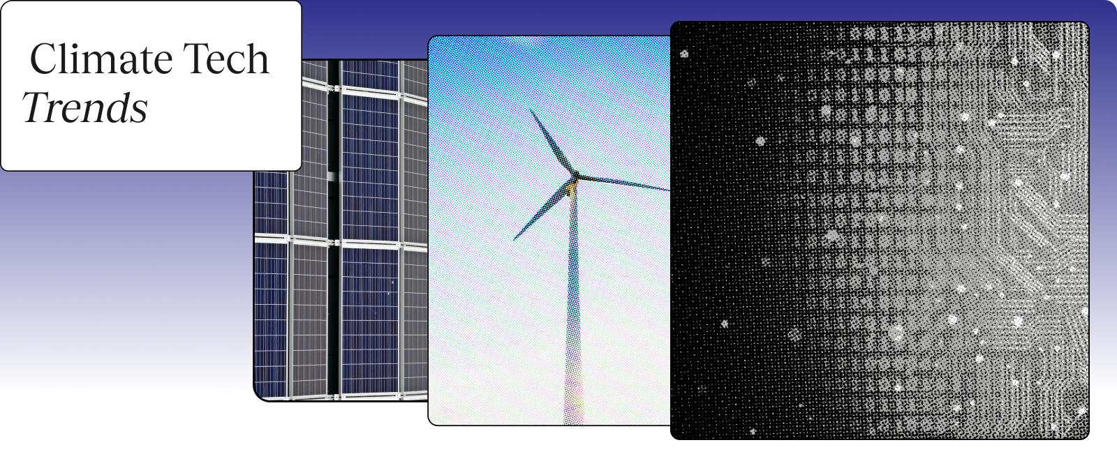 Climate Tech Trends: Navigating the Future of Environmental Innovation
