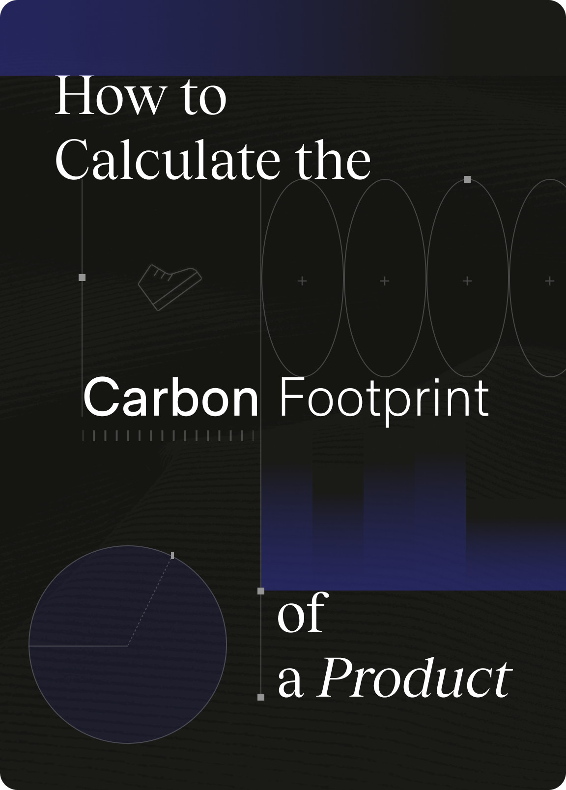 How to Calculate the Carbon Footprint of a Product 